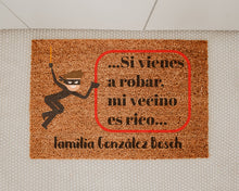 Cargar imagen en el visor de la galería, Felpudo Personalizado Fibra de Coco Mi vecino es rico